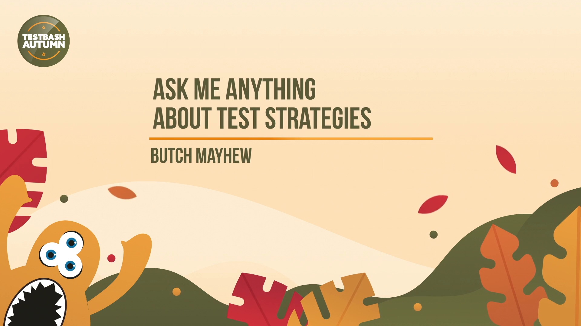 Ask Me Anything: Test Strategies with Butch Mayhew