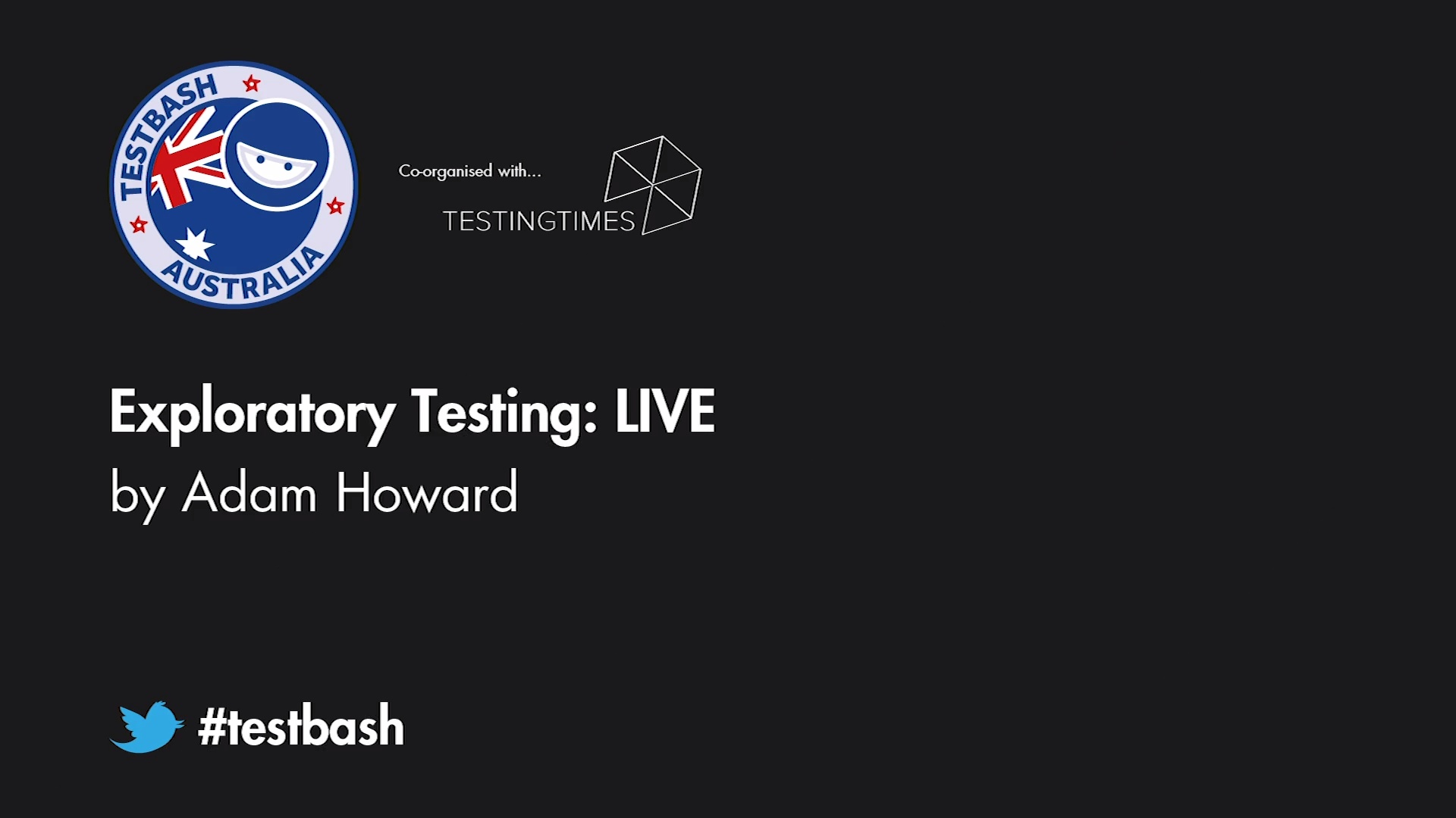 Exploratory Testing: LIVE - Adam Howard