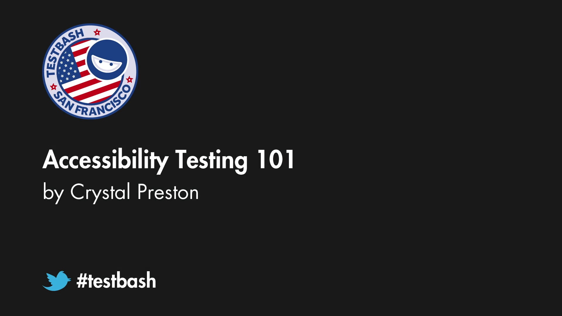 Accessibility Testing 101 - Crystal Preston