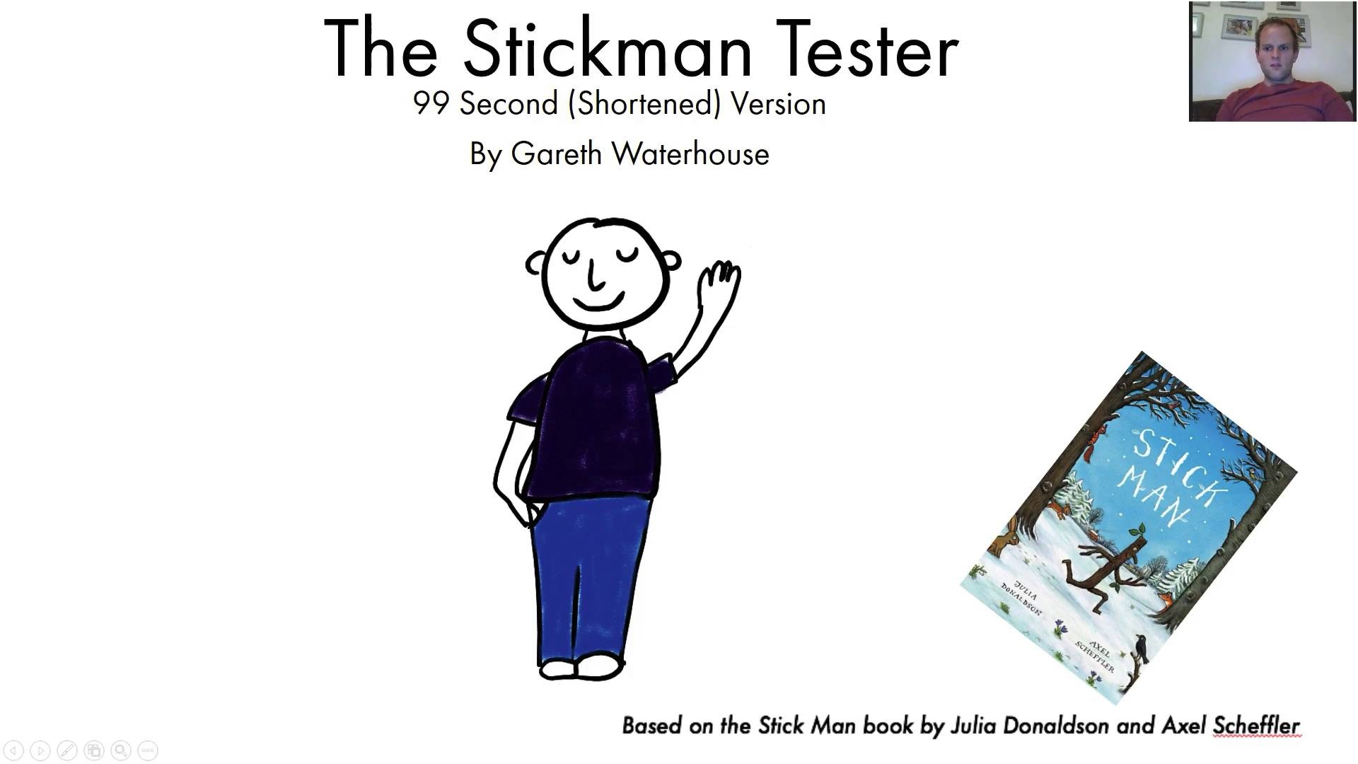 99 Second Talk - Gareth Waterhouse - The Stickman Tester