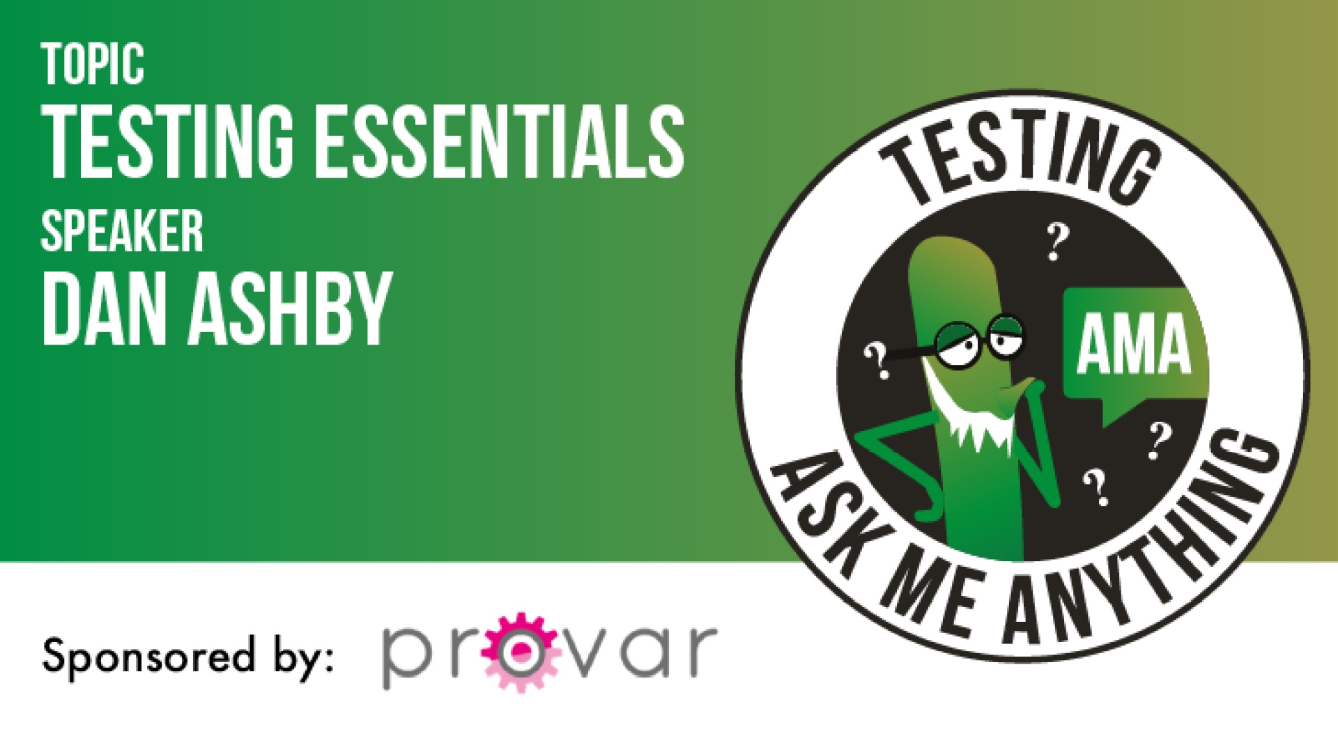 Testing Ask Me Anything - Testing Essentials