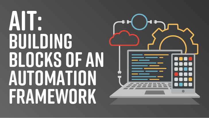 The Building Blocks Of A UI Test Automation Framework image