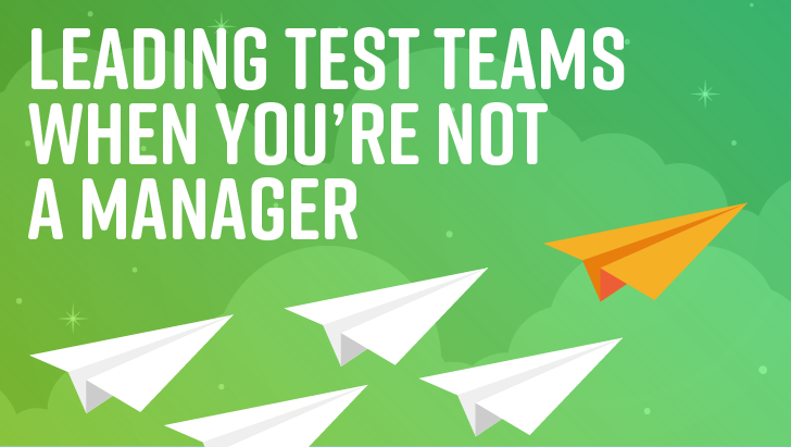 Leading Test Teams When You’re Not A Manager image