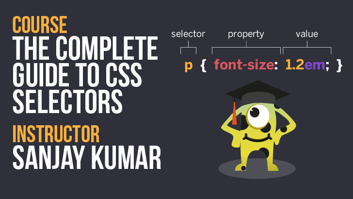 The Complete Guide To CSS Selectors