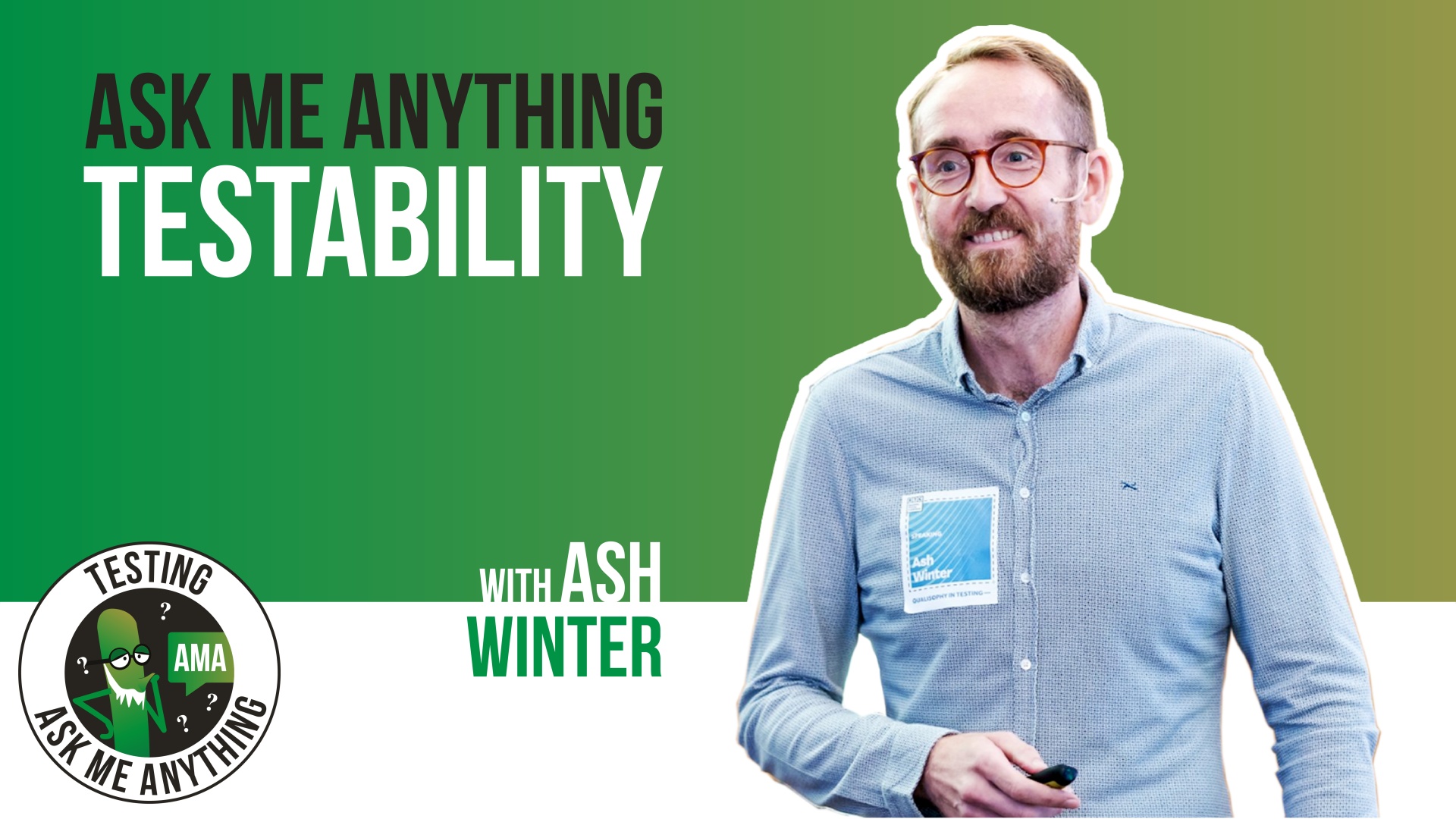 Testing Ask Me Anything - Testability