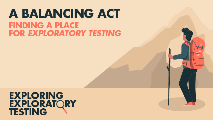 A Balancing Act: Finding A Place For Exploratory Testing image