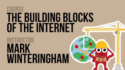 The Building Blocks of the Internet - Mark Winteringham